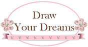 *Draw Your Dreams
